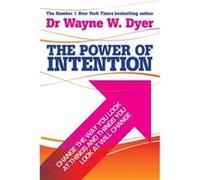 The Power Of Intention: Change The Way You Look At Things And The Things You Look At Will Change (Paperback) Dr Wayne W Dyer, (Auteur)