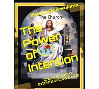 The Power of Intention: Only the Right Intentions Save Life!
