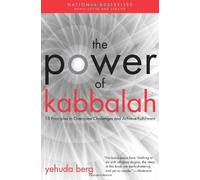 The Power of Kabbalah: 13 Principles to Overcome Challenges and Achieve Fulfillment
