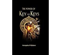 THE POWER OF KEY AND KEYS: UNLOCKING DOORS TO POTENTIALS