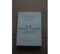 The Power of Kindness: The Unexpected Benefits of Leading a Compassionate Life