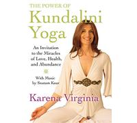 The Power of Kundalini Yoga