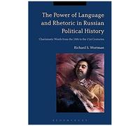 The Power Of Language And Rhetoric In Russian Political History