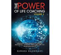 The Power Of Life Coaching Volume 3