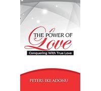 The Power of Love: Conquering with True Love