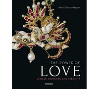 The Power of Love: Jewels, Romance and Eternity