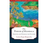 The Power of Mandala Creating and Offering the Universe - Lama Zopa Rinpoche - Wisdom Publications - ebook (ePub) - Livre