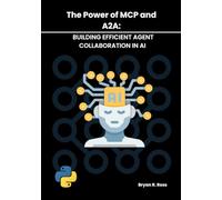 THE POWER OF MCP AND A2A: BUILDING EFFICIENT AGENT COLLABORATION IN AI