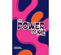 THE POWER OF ME: AFFIRMATIONS COLOURING BOOK