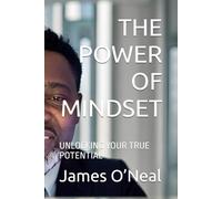 The power of Mindset:: Unlocking your true potential