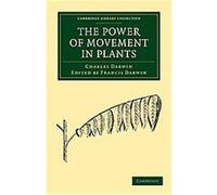 The Power of Movement in Plants, Cambridge Library Collection - Life Sciences Charles,Ll.D.,F.R.S. Assisted by Darwin, Francis Darwin, Francis Darwin (Auteur)