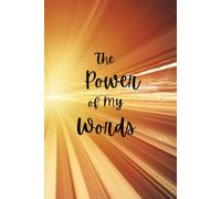 The Power of My Words - An Affirmation Journal