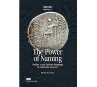 The power of naming. studies in the epicletic language of hellenistic honours