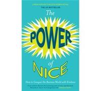 The Power Of Nice (Paperback) Linda Kaplan, Robin Koval (Auteur)