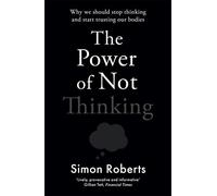 The Power of Not Thinking