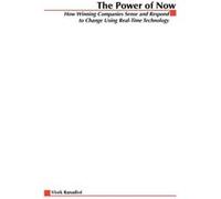 The Power of Now How Winning Companies Sense and Respond to Change Using RealTime Technology by Vivek Ranadive Ranadive, Vivek (Auteur)
