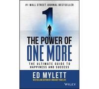 The Power of One More - Ed Mylett - John Wiley amp Sons Inc - Livre en Anglais - Hardback Ed Mylett (Auteur)