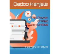 The Power of Paid Communities: Followers to Fortune