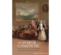 The Power Of Pastiche: Musical Miscellany And The Cultural Identity In Early Eighteenth-Century England