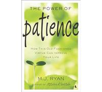 The Power Of Patience: How This Old-Fashioned Virtue Can Improve Your Life