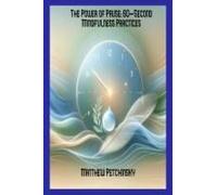 The Power Of Pause: 60-Second Mindfulness Practices (Apophis Nexus)