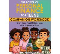 The Power of Personal Finance for Teens -- COMPANION WORKBOOK: Start Your First Million Here, One Page at a Time