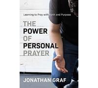 The Power Of Personal Prayer