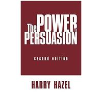 The Power Of Persuasion, Second Edition