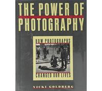 The Power of Photography: How Photographs Changed Our Lives