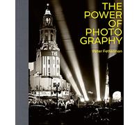 The Power of Photography - Peter Fetterman /anglais