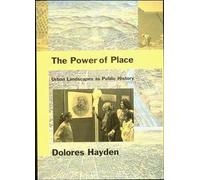 The Power of Place: Urban Landscapes as Public History