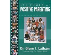 The Power of Positive Parenting : A Wonderful Way to Raise Children