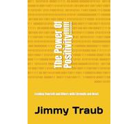 The Power of Positivity: Leading Yourself and Others with Strength and Heart