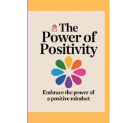 The Power Of Positivity : Perfect Gift For All Occasions: 84 pages, with a quote on each writing page !