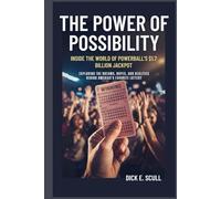 The Power of Possibility: Inside the World of Powerball’s $1.7 Billion Jackpot: Exploring the Dreams, Hopes, and Realities Behind America’s Favorite Lottery