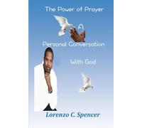 The Power of Prayer A Personal Conversation with God