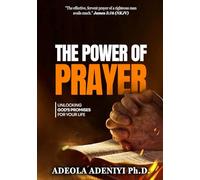 The Power of Prayer: Unlocking God’s Promises for Your Life