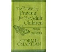The Power of Praying R for Your Adult Children Book of Prayers Milano Softone TM by Stormie Omartian Stormie Omartian (Auteur)