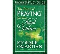 The Power of Praying R for Your Adult Children Prayer and Study Guide by Stormie Omartian Stormie Omartian (Auteur)