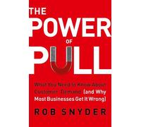 The Power of Pull: What You Need to Know About Customer Demand (and Why Most Businesses Get It Wrong)