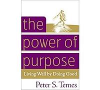 The Power of Purpose Peter S. Temes (Auteur)