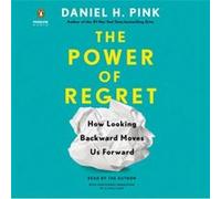 The Power of Regret by Daniel H. Pink Daniel H. Pink (Auteur)