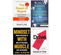 The Power of Regret, The Business Of Changing The World, Mindset With Muscle & Drive Daniel H Pink 4 Books Collection Set