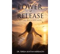 The Power of Release: Let it go. Watch God Move