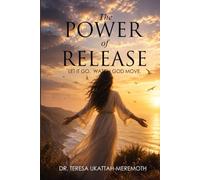 The Power of Release: Let it go. Watch God Move