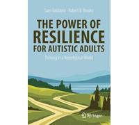 The Power of Resilience for Autistic Adults: Thriving in a Neurotypical World