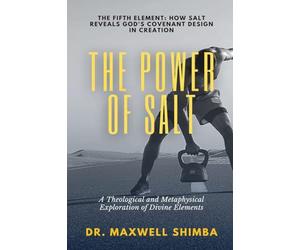 The Power of Salt: A Theological and Metaphysical Exploration of Divine Elements