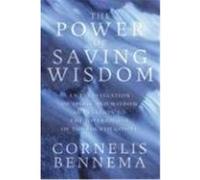 The Power of Saving Wisdom: An Investigation of Spirit and Wisdom in Relation to the Soteriology of the Fourth Gospel Bennema, Cornelis (Auteur)