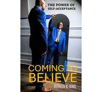 The Power of Self-Acceptance: Coming to Believe