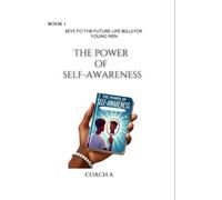 The Power of Self Awareness: Master Your Thoughts, Emotions and Actions for Success
